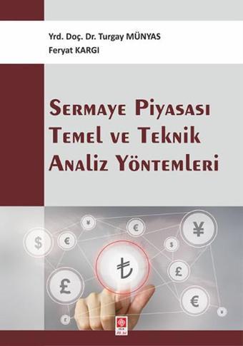 Sermaye Piyasası Temel ve Teknik Analiz Yöntemleri - Ekin Basım Yayın