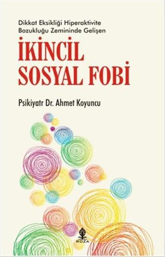 İkincil Sosyal Fobi - Ahmet Koyuncu - Roza Yayınevi