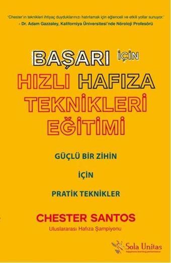Başarı İçin Hızlı Hafıza Teknikleri Eğitimi - Chester Santos - Sola Unitas