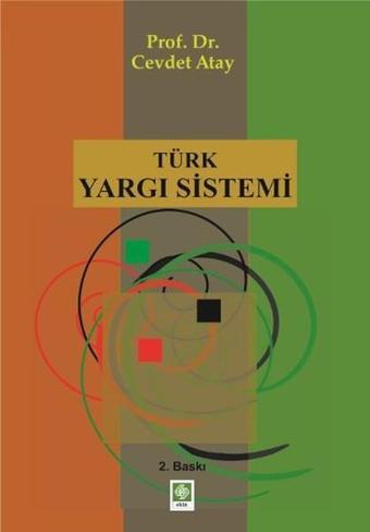 Türk Yargı Sistemi - Cevdet Atay - Ekin Basım Yayın