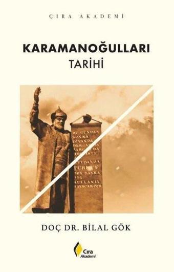 Karamanoğulları Tarihi - Bilal Gök - Çıra Yayınları