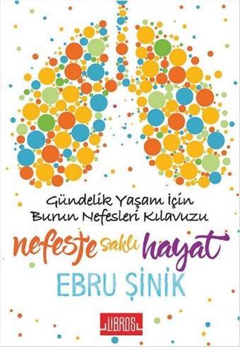 Nefeste Saklı Hayat - Ebru Şinik - Libros Kitap Yayınevi