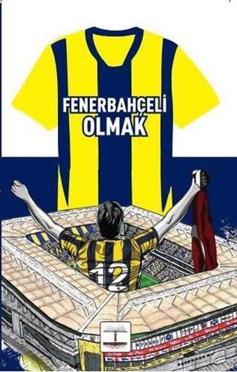 Fenerbahçeli Olmak - Kolektif  - Kitap Ağacı Yayınları