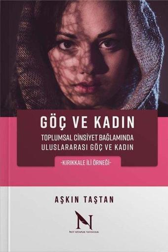 Göç ve Kadın - Aşkın Taştan - Net Kitaplık Yayıncılık