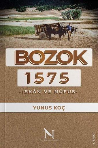 Bozok 1575 - İskan ve Nüfus - Yunus Koç - Net Kitaplık Yayıncılık