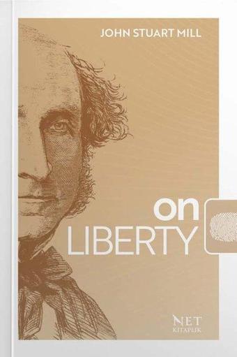 On Liberty - John Stuart Mill - Net Kitaplık Yayıncılık