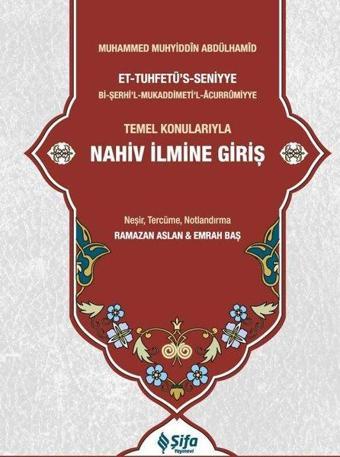 Temel Konularıyla Nahiv İlmine Giriş - Tuhfetü's Seniyye Tercümesi - Muhammed Muhyiddin Abdülhamid - Şifa Yayınevi