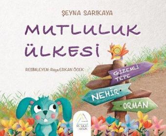 Mutluluk Ülkesi - Şeyna Sarıkaya - Mahlas Çocuk