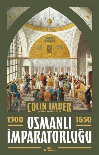 Osmanlı İmparatorluğu 1300-1650 - Colin Imber - Kronik Kitap