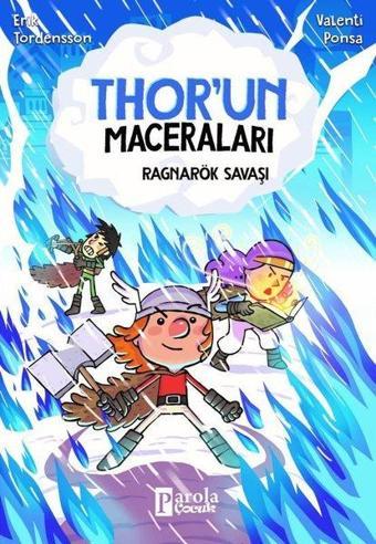 Ragnarök Savaşı - Thor'un Maceraları - Erik Tordensson - Parola Çocuk