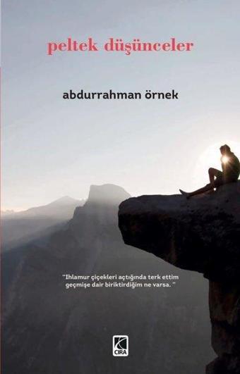 Peltek Düşünceler - Abdurrahman Örnek - Çıra Yayınları