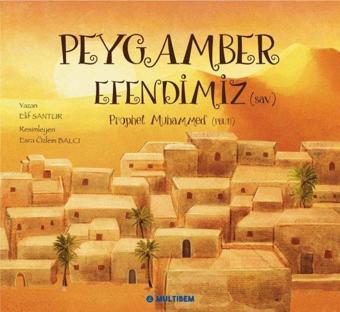 Peygamber Efendimiz - Elif Santur - Multibem Yayınları