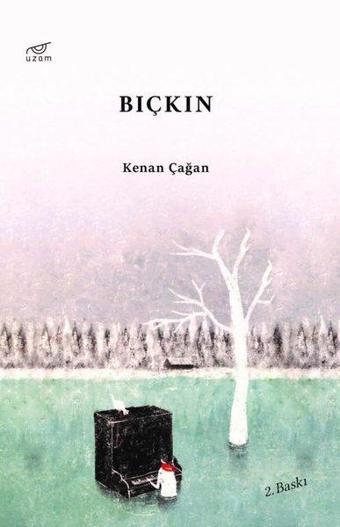 Bıçkın - Kenan Çağan - Uzam Yayınları