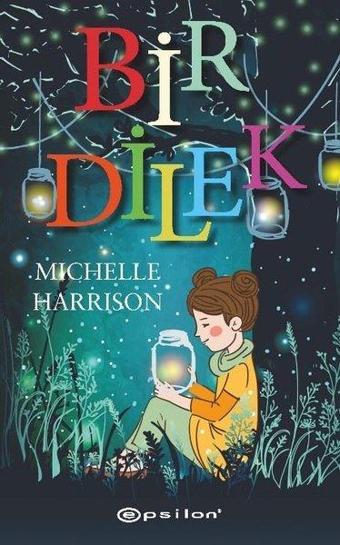 Bir Dilek - Michelle Harrison - Epsilon Yayınevi