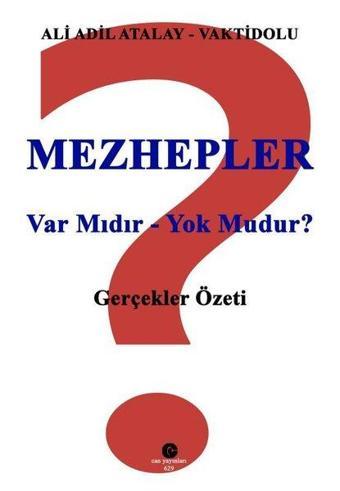 Mezhepler - Var mıdır - Yok mudur? - Adil Ali Atalay Vaktidolu - Can Yayınları (Ali Adil Atalay)