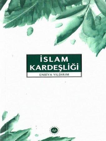 İslam Kardeşliği - Enbiya Yıldırım - Diyanet İşleri Başkanlığı