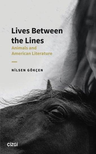 Lives Between the Lines - Animals and American Literature - Çizgi Kitabevi