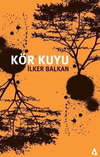 Kör Kuyu - İlker Balkan - Kanon Kitap