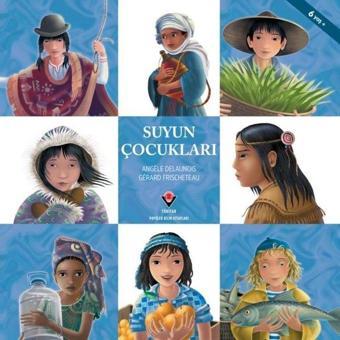 Suyun Çocukları - Angele Delaunois - Tübitak Yayınları