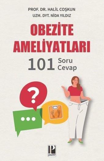 Obezite Ameliyatları-101 Soru Cevap - Halil Coşkun - Pozitif Yayıncılık