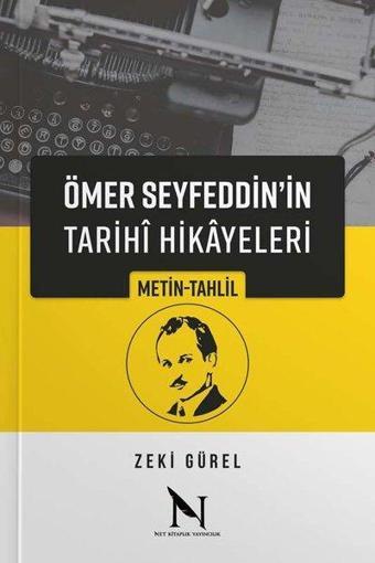 Ömer Seyfeddin'in Tarihi Hikayeleri - Zeki Gürel - Net Kitaplık Yayıncılık