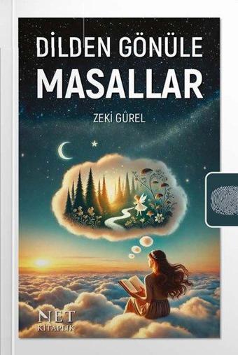 Dilden Gönüle Masallar - Zeki Gürel - Net Kitaplık Yayıncılık