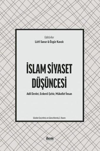 İslam Siyaset Düşüncesi - Kolektif  - İlem Yayınları