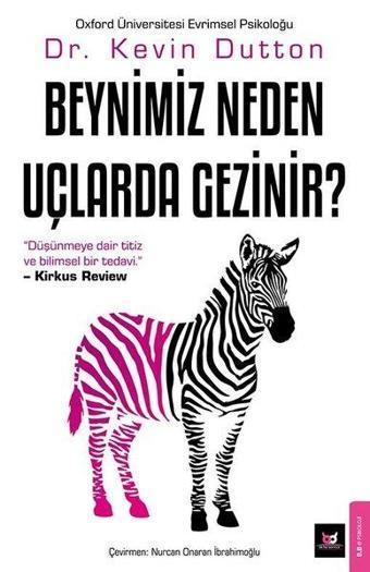 Beynimiz Neden Uçlarda Gezinir? - Kevin Dutton - Beyaz Baykuş