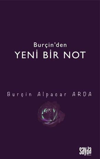 Burçin'den Yeni Bir Not - Burçin Alpacar Arda - Sayda Yayıncılık