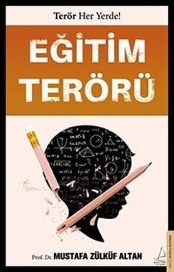 Eğitim Terörü - Mustafa Zülküf Altan - Destek Yayınları