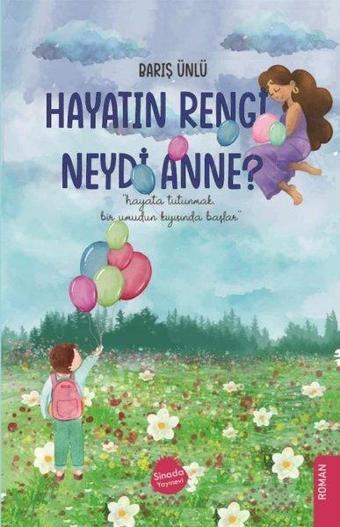 Hayatın Rengi Neydi Anne? - Barış Ünlü - Sinada Yayınevi