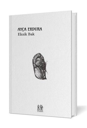 Eksik Bak - Ayça Erdura - Pikaresk Yayınevi