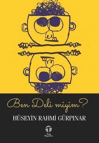 Ben Deli miyim? - Hüseyin Rahmi Gürpınar - Tema Yayınları