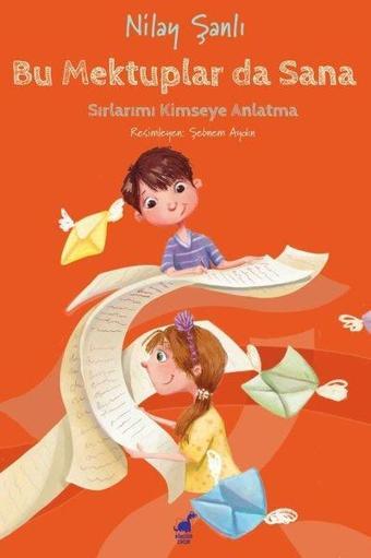 Bu Mektuplar da Sana - Sırlarımı Kimseye Anlatma - Nilay Şanlı - Dinozor Çocuk