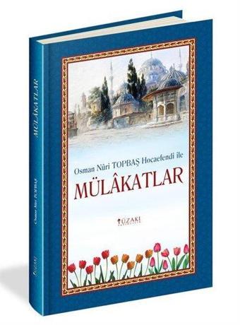 Mülakatlar - Osman Nuri Topbaş Hocaefendi ile - Osman Nuri Topbaş - Yüzakı Yayıncılık