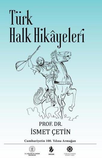 Türk Halk Hikayeleri - İsmet Çetin - Türk Kültürüne Hizmet Vakfı