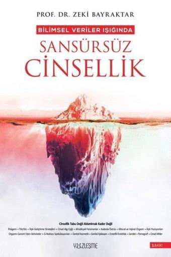 Bilimsel Veriler Işığında Sansürsüz Cinsellik - Büyük Boy - Zeki Bayraktar - Yüzleşme