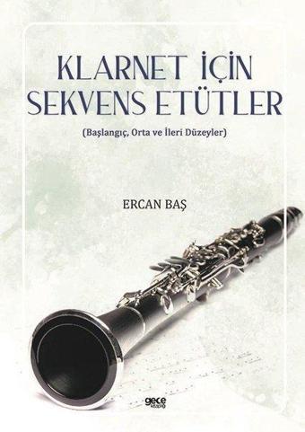 Klarnet için Sekvens Etütler - Ercan Baş - Gece Kitaplığı