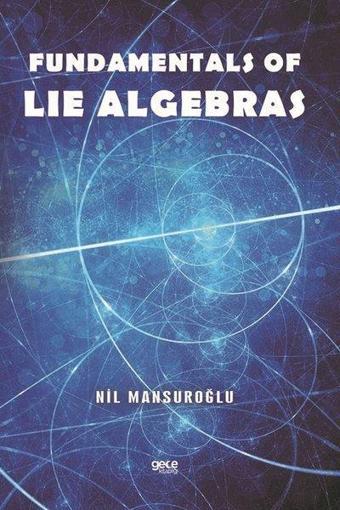 Fundamentals of  Lie Algebras - Nil Mansuroğlu - Gece Kitaplığı