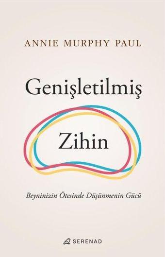 Genişletilmiş Zihin - Annie Murphy Paul - Serenad