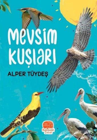 Mevsim Kuşları - Alper Tüydeş - Karavan Çocuk