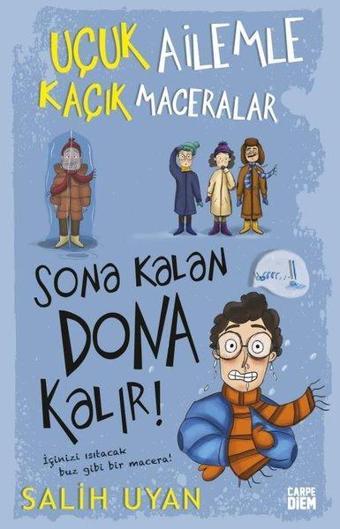 Sona Kalan Dona Kalır! Uçuk Ailemle Kaçık Maceralar - 5 - Salih Uyan - Carpediem Kitap