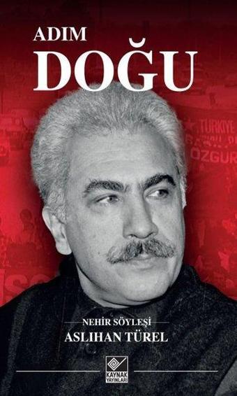 Adım Doğu - Aslıhan Türel - Kaynak Yayınları