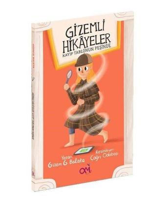 Gizemli Hikayeler - Kayıp Tablonun Peşinde - Gizem G. Balata - Om&Es Çocuk