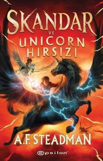 Skandar ve Unicorn Hırsızı - A. F. Steadman - Epsilon Yayınevi