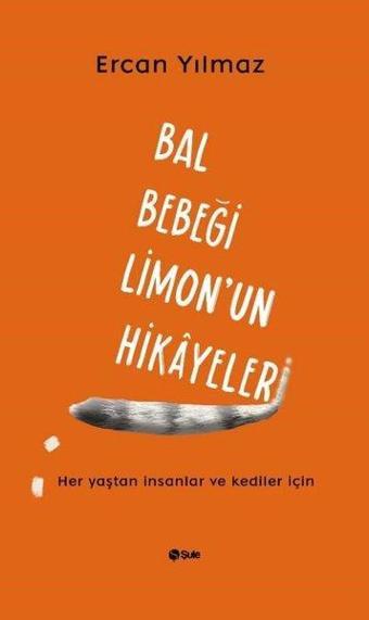 Bal Bebeği Limon'un Hikayeleri - Ercan Yılmaz - Şule Yayınları