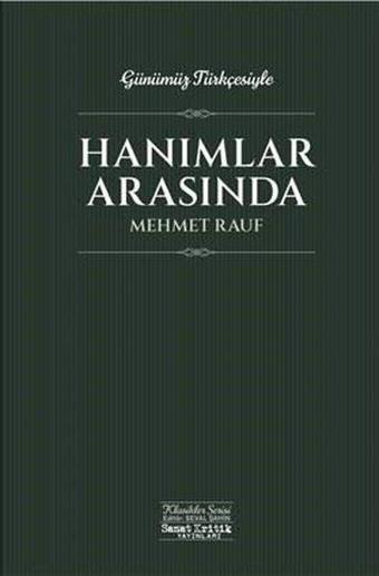 Hanımlar Arasında - Mehmet Rauf - Sanat Kritik Yayınları