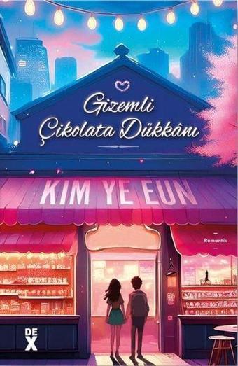 Gizemli Çikolata Dükkanı - Kim Ye Eun  - DEX