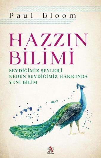 Hazzın Bilimi-Sevdiğimiz Şeyleri Neden Sevdiğimiz Hakkında Yeni Bilim - Paul Bloom - Panama Yayıncılık