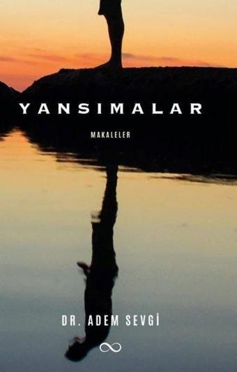 Yansımalar - Makaleler - Adem Sevgi - Bengisu Yayınları